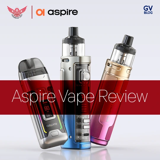 Aspire Vape Review Brand | A Powerful Vape Brand | Guardian Vape Shop