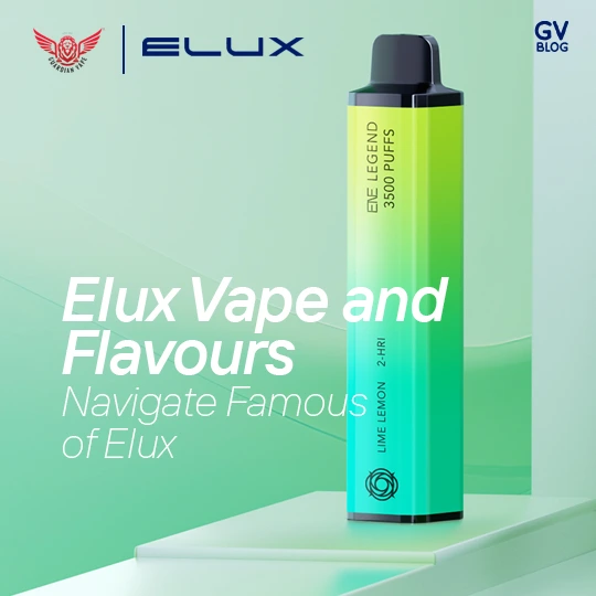 Best Elux Flavours and Vape | Guardian Vape Shop