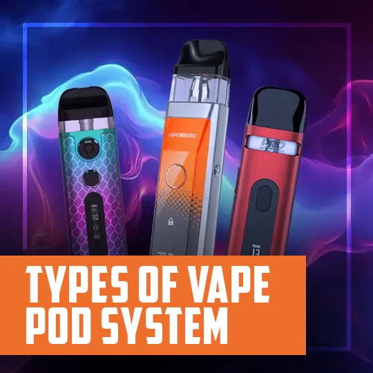 Vape Pod System | Types of Vape Pod System | Guardian Vape Shop